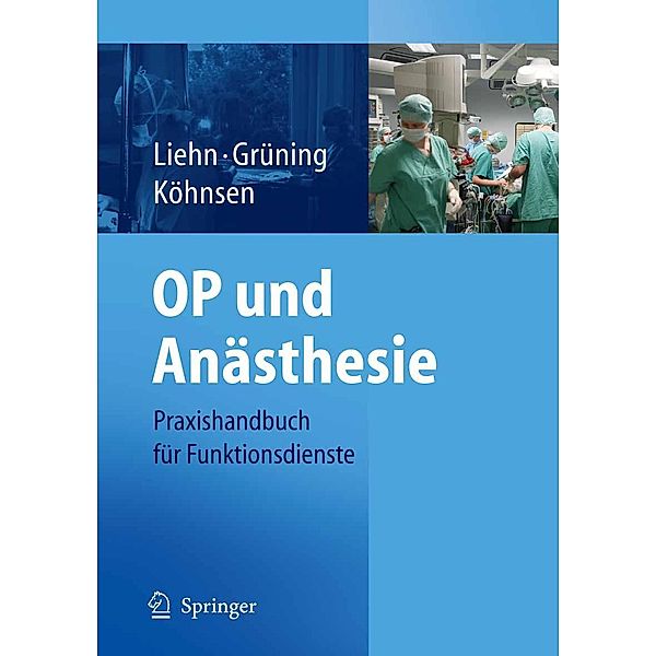 OP und Anästhesie, M. Liehn, S. Grüning, N. Köhnsen