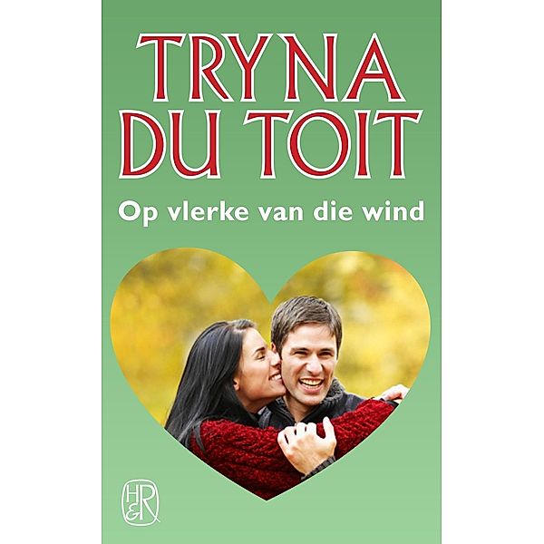 Op vlerke van die wind / Tryna du Toit-omnibus Bd.8, Tryna du Toit
