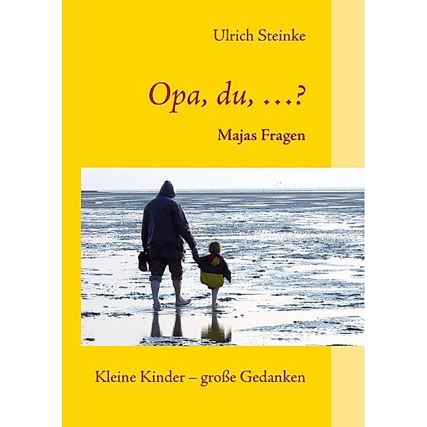 Opa, du, ...?, Ulrich Steinke