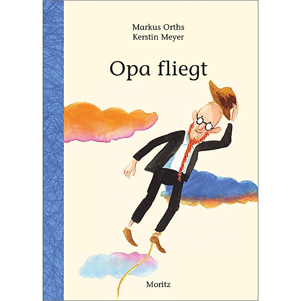 Opa fliegt, Markus Orths, Kerstin Meyer