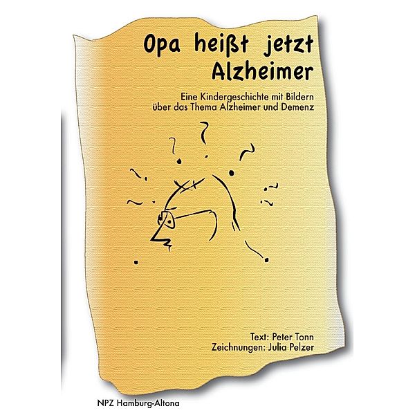 Opa heißt jetzt Alzheimer, Peter Tonn