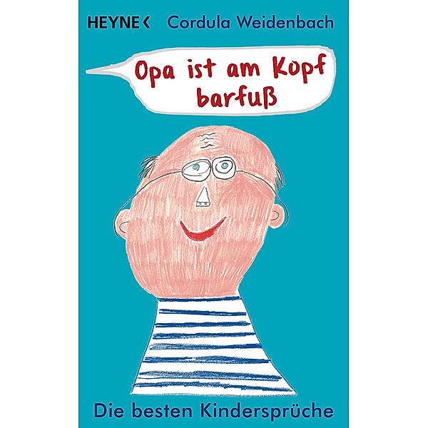 Opa ist am Kopf barfuss, Cordula Weidenbach