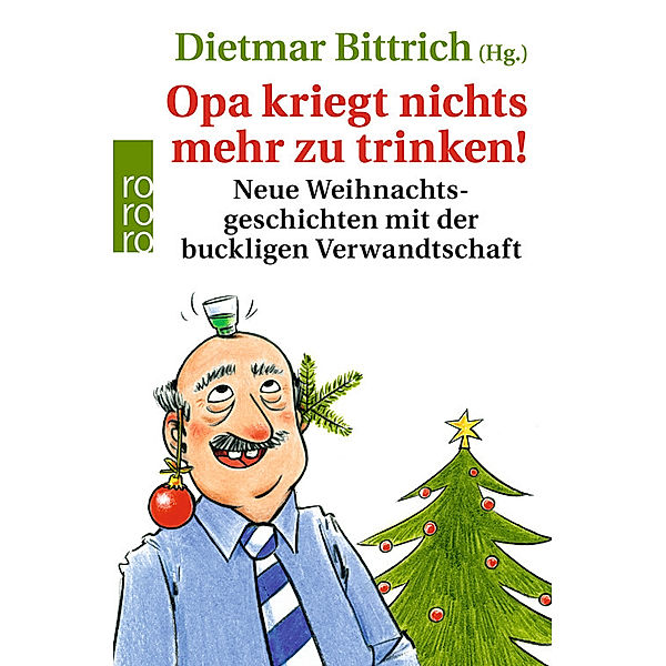 Opa kriegt nichts mehr zu trinken!, Dietmar Bittrich
