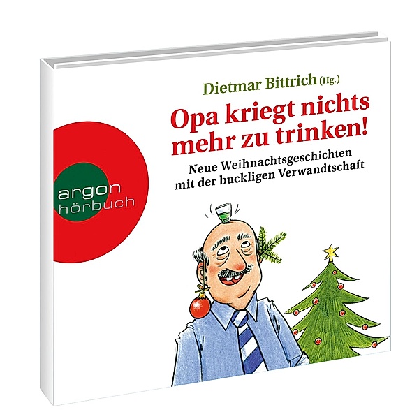 Opa kriegt nichts mehr zu trinken!, 2 CDs, Dietmar Bittrich