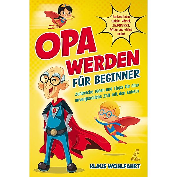 Opa werden für Beginner, Klaus Wohlfahrt