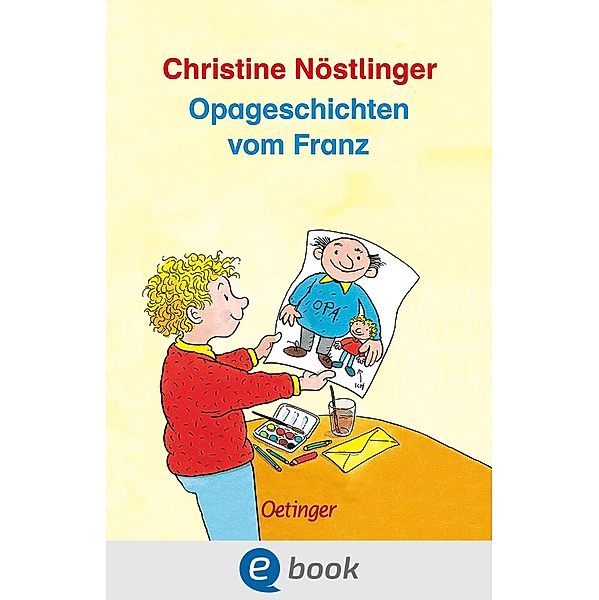 Opageschichten vom Franz / Geschichten vom Franz, Christine Nöstlinger