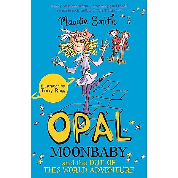 Opal Moonbaby and the Out of this World Adventure / Opal Moonbaby Bd.5, Maudie Smith