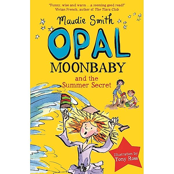 Opal Moonbaby and the Summer Secret / Opal Moonbaby Bd.6, Maudie Smith