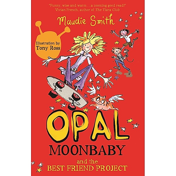 Opal Moonbaby: Opal Moonbaby and the Best Friend Project / Opal Moonbaby Bd.4, Maudie Smith