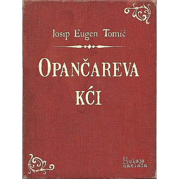 Opancareva kci / eLektire, Josip Eugen Tomic