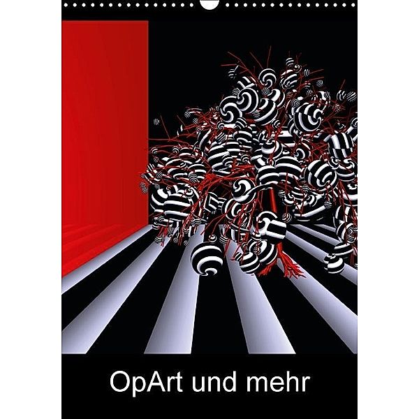 OpArt und mehr (Wandkalender 2017 DIN A3 hoch), IssaBild