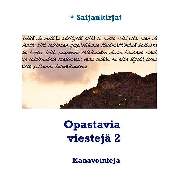 Opastavia viestejä 2, Saijankirjat