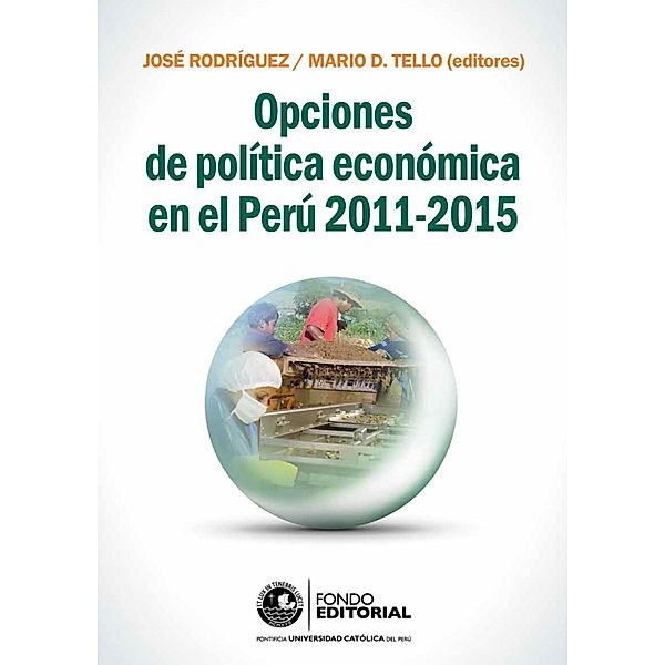 Opciones de política económica en el Perú 2011-2015, Mario D. Tello