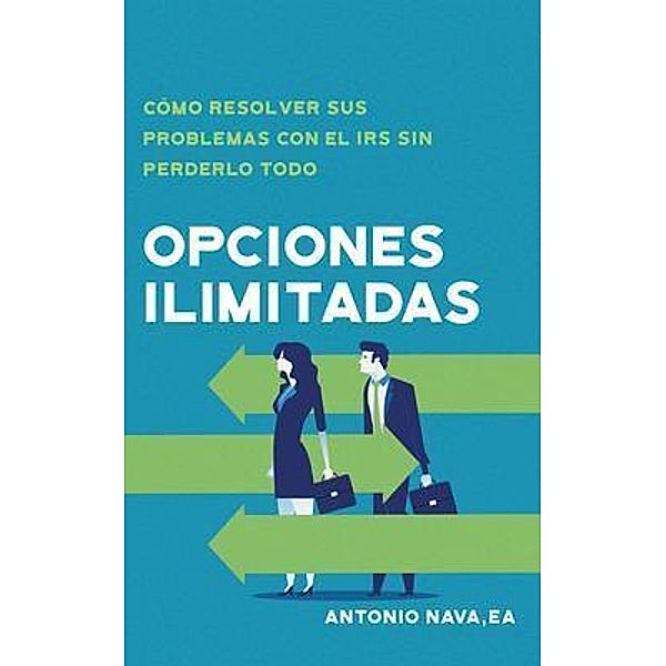 Opciones ilimitadas, Antonio Nava