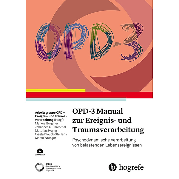 OPD-3 Manual zur Ereignis- und Traumaverarbeitung, Markus Burgmer, Johannes C. Ehrental, Matthias Heyng, Gisela Klauck-Steffens, Marco Wrenger