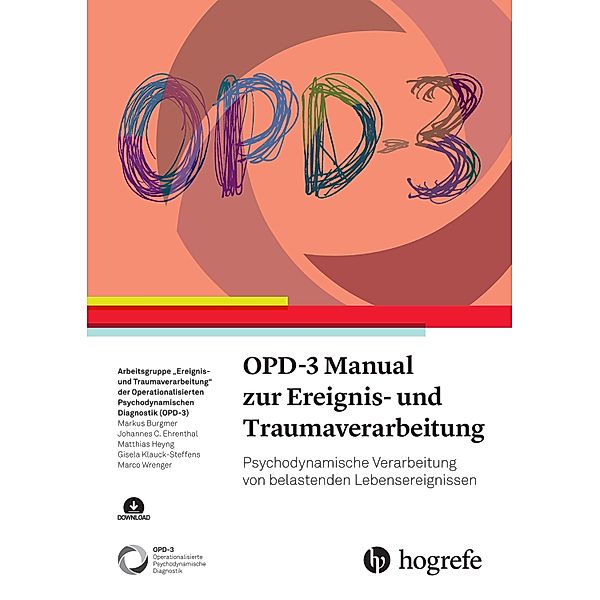 OPD-3 Manual zur Ereignis- und Traumaverarbeitung, Markus Burgmer, Johannes C. Ehrental, Matthias Heyng, Gisela Klauck-Steffens, Marco Wrenger