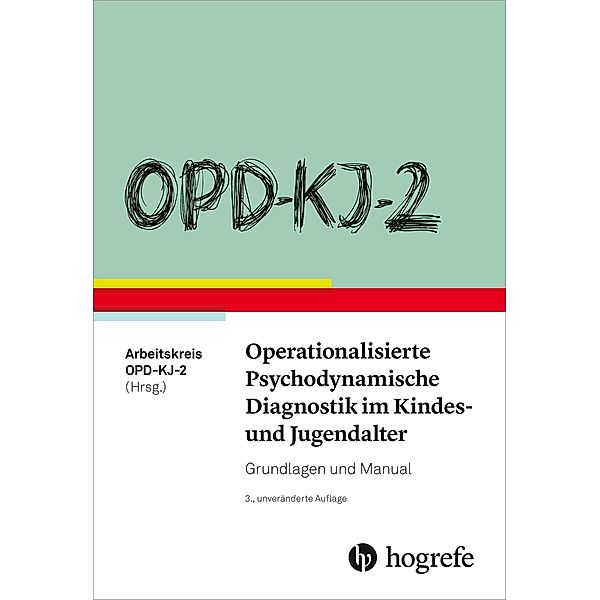 OPD-KJ-2 - Operationalisierte Psychodynamische Diagnostik im Kindes- und Jugendalter