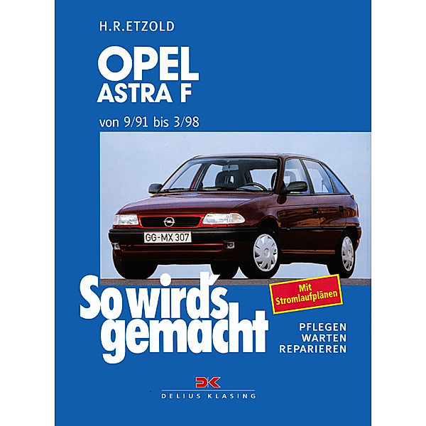 Opel Astra F 9/91 bis 3/98, Rüdiger Etzold