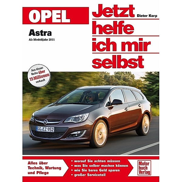 Opel Astra J   ab Modelljahr 2011, Dieter Korp