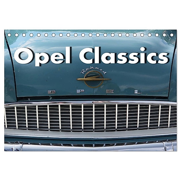 Opel Classics (Tischkalender 2025 DIN A5 quer), CALVENDO Monatskalender, Calvendo, Arie Wubben