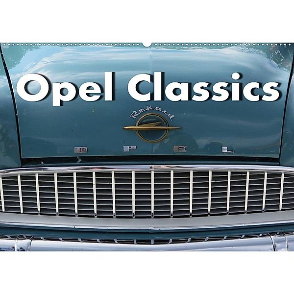 Opel Classics (Wandkalender 2023 DIN A2 quer), Arie Wubben
