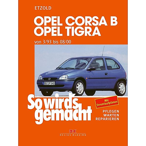 Opel Corsa B/Tigra 3/93 bis 8/00, Rüdiger Etzold