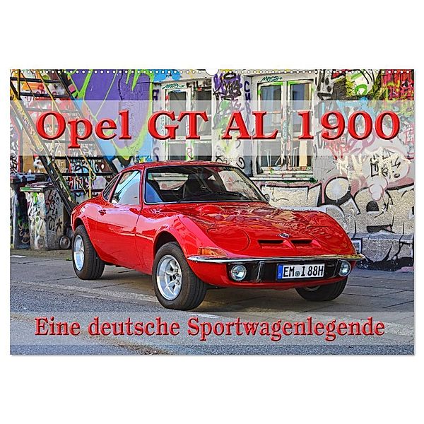 Opel GT 1900 AL Eine deutsche Sportwagenlegende (Wandkalender 2024 DIN A2 quer), CALVENDO Monatskalender, Ingo Laue