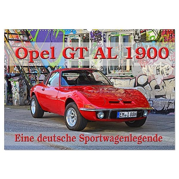 Opel GT 1900 AL Eine deutsche Sportwagenlegende (Wandkalender 2025 DIN A2 quer), CALVENDO Monatskalender, Calvendo, Ingo Laue