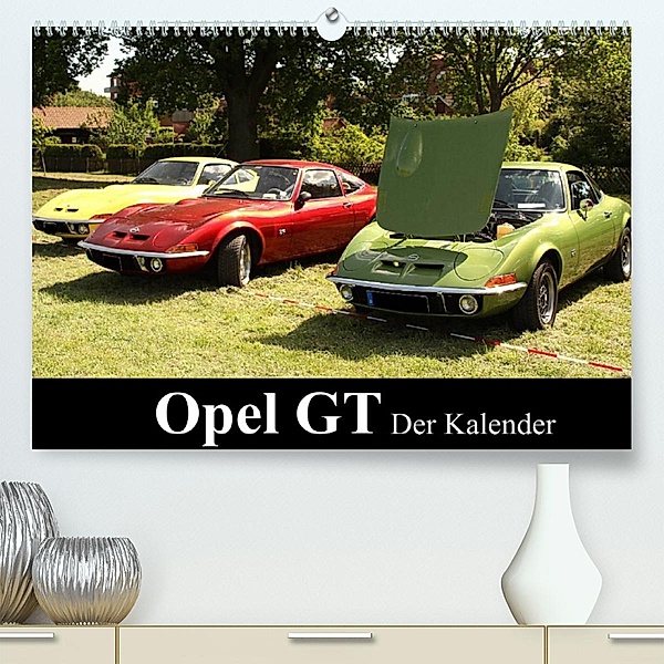 Opel GT Der Kalender (Premium, hochwertiger DIN A2 Wandkalender 2023, Kunstdruck in Hochglanz), Anja Bagunk