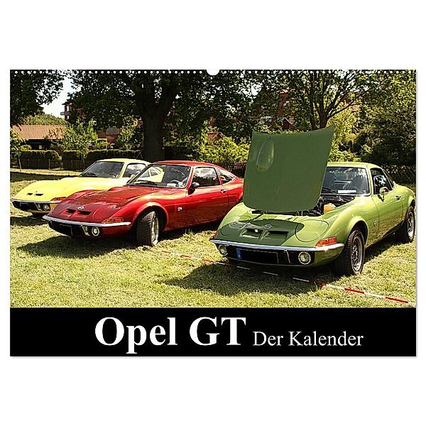 Opel GT Der Kalender (Wandkalender 2024 DIN A2 quer), CALVENDO Monatskalender, Anja Bagunk