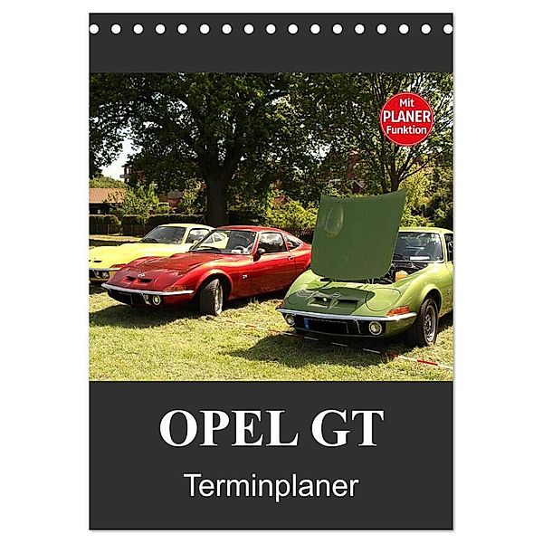 Opel GT Terminplaner (Tischkalender 2024 DIN A5 hoch), CALVENDO Monatskalender, Anja Bagunk