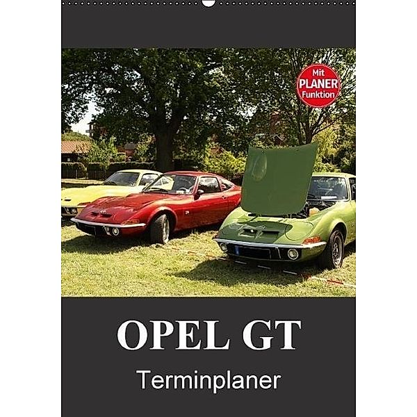 Opel GT Terminplaner (Wandkalender 2017 DIN A2 hoch), Anja Bagunk