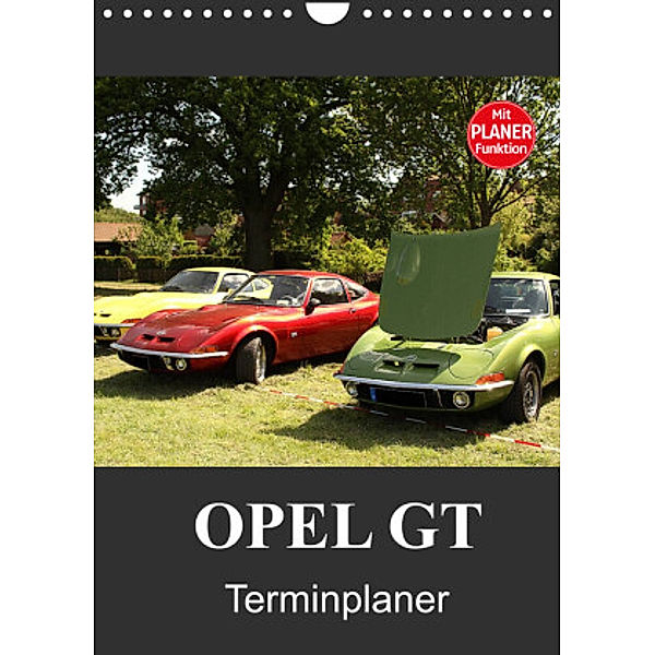 Opel GT Terminplaner (Wandkalender 2022 DIN A4 hoch), Anja Bagunk