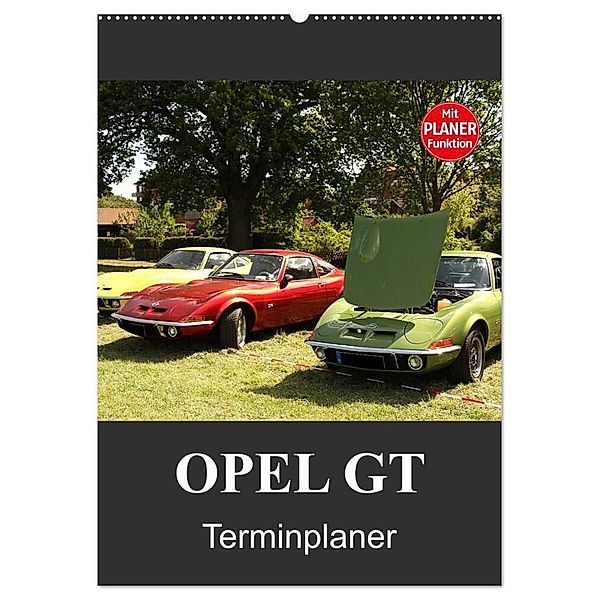 Opel GT Terminplaner (Wandkalender 2024 DIN A2 hoch), CALVENDO Monatskalender, Anja Bagunk