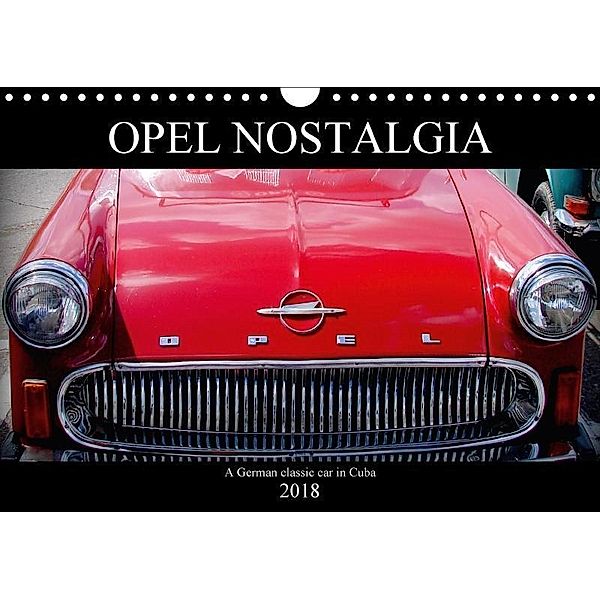 Opel Nostalgia (Wall Calendar 2018 DIN A4 Landscape), Henning von Löwis of Menar