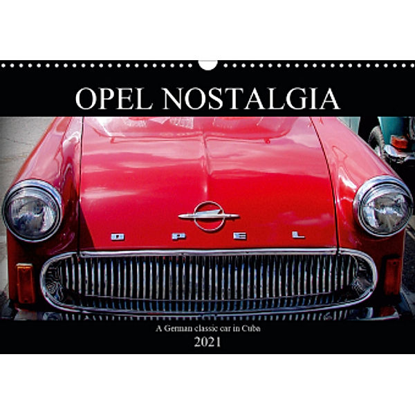 Opel Nostalgia (Wall Calendar 2021 DIN A3 Landscape), Henning von Löwis of Menar