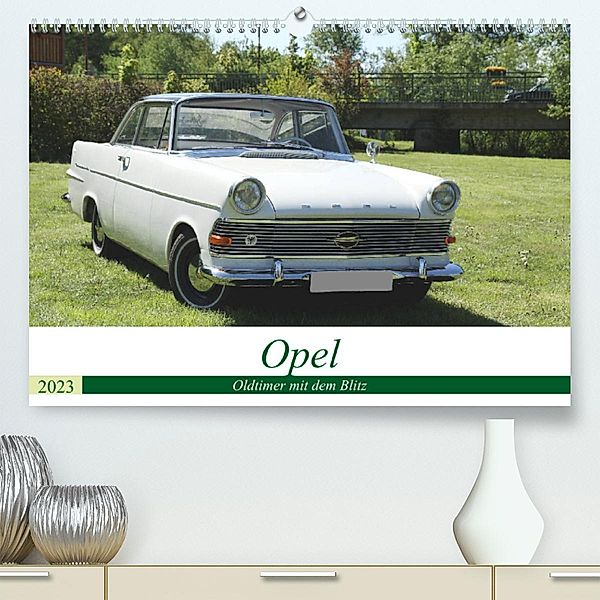 Opel Oldtimer mit dem Blitz (Premium, hochwertiger DIN A2 Wandkalender 2023, Kunstdruck in Hochglanz), Anja Bagunk