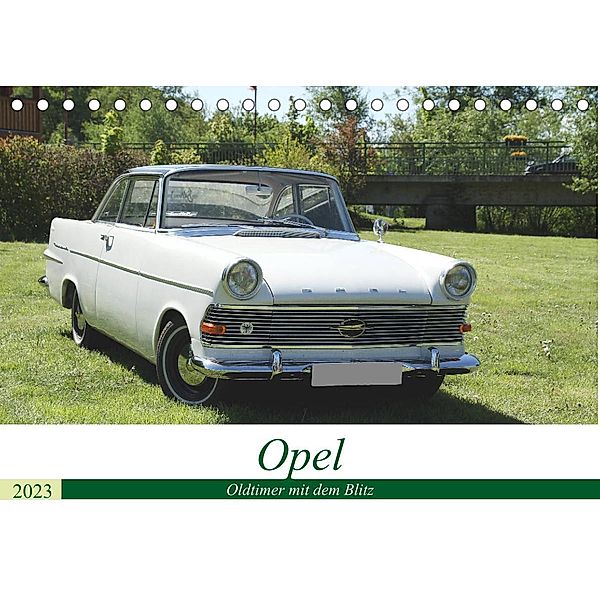 Opel Oldtimer mit dem Blitz (Tischkalender 2023 DIN A5 quer), Anja Bagunk