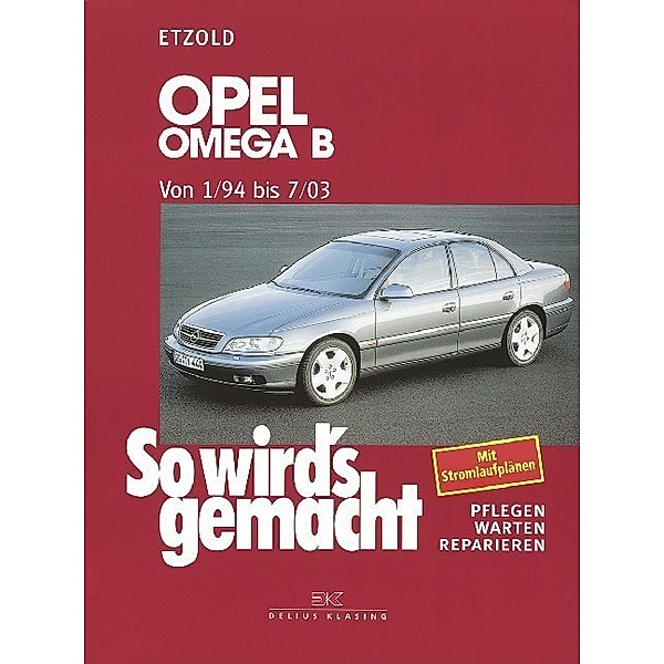 Opel Omega B Von 1/94 bis 7/03, Rüdiger Etzold