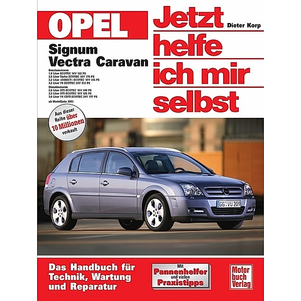 Opel Signum / Jetzt helfe ich mir selbst Bd.238, Dieter Korp