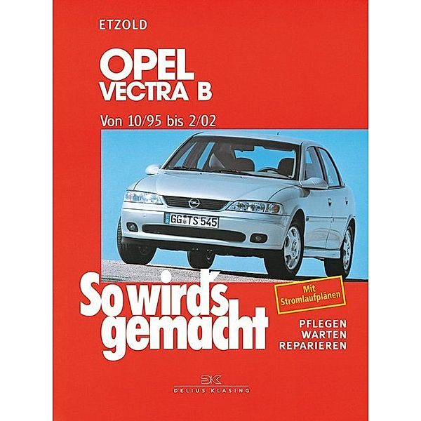 Opel Vectra B 10/95 bis 2/02, Rüdiger Etzold