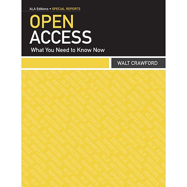 Open Access / ALA Special Report, Walt Crawford