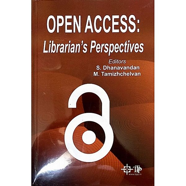 Open Access: Librarian's Perspectives, S. Dhanavandan, M. Tamizhchelvan