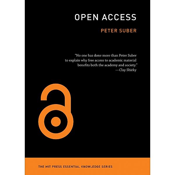 Open Access / The MIT Press Essential Knowledge series, Peter Suber