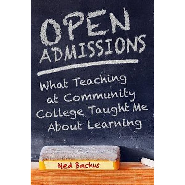 Open Admissions / Wild River Consulting & Publishing, LLC, Ned Bachus