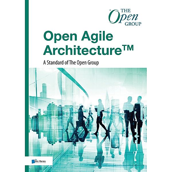 Open Agile Architecture(TM) - A Standard of The Open Group, Andrew Josey