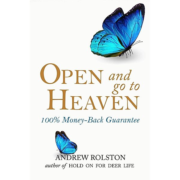 Open and Go To Heaven, Andrew Rolston