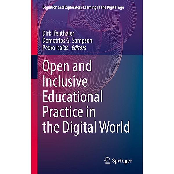 Open and Inclusive Educational Practice in the Digital World / Cognition and Exploratory Learning in the Digital Age