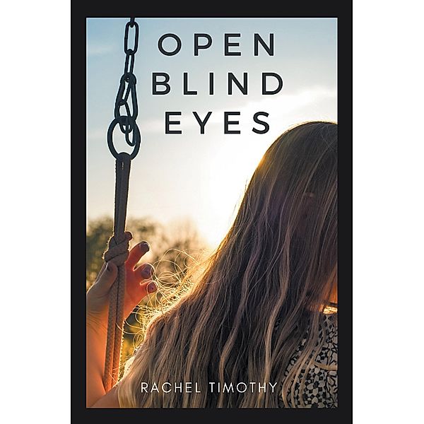 Open Blind Eyes, Rachel Timothy