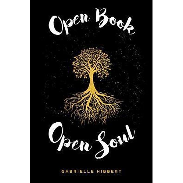 Open Book, Open Soul / Conscious Dreams Publishing, Gabrielle Hibbert